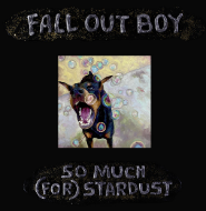 So Much (for) Stardust - Fall Out Boy’s last cry for old-school emo